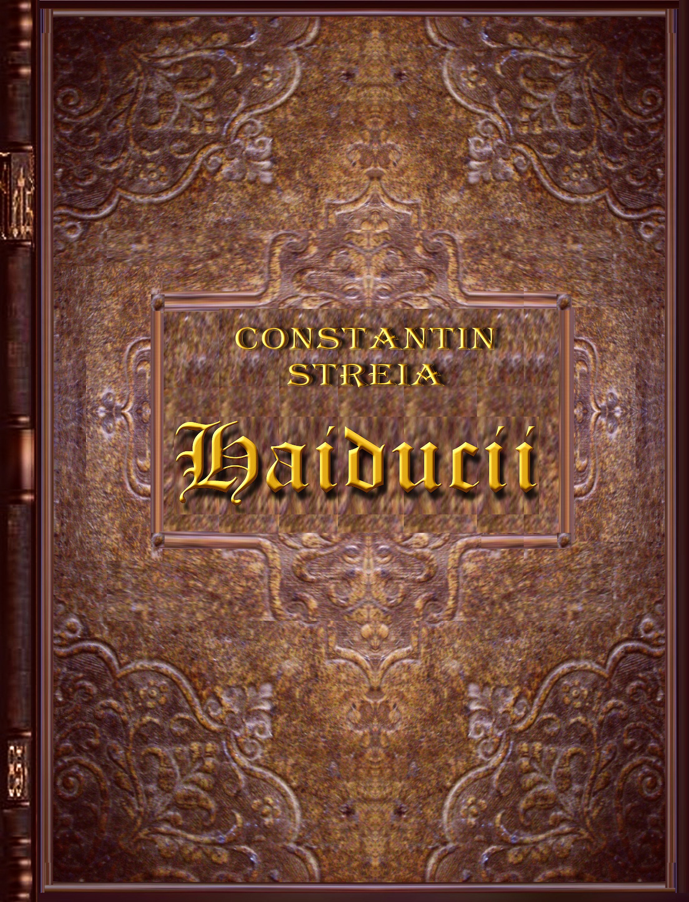 e:\atelier e-carti\in lucru\constantin streia -haiducii\haiducii - cover front.jpg