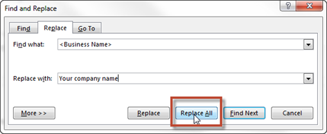 the find what field in the find and replace dialog is populated with <business name> and the Replace with field is populated with your company name. The Replace All button is highlighted. 