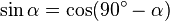 \sin\alpha = \cos(90^\circ - \alpha)