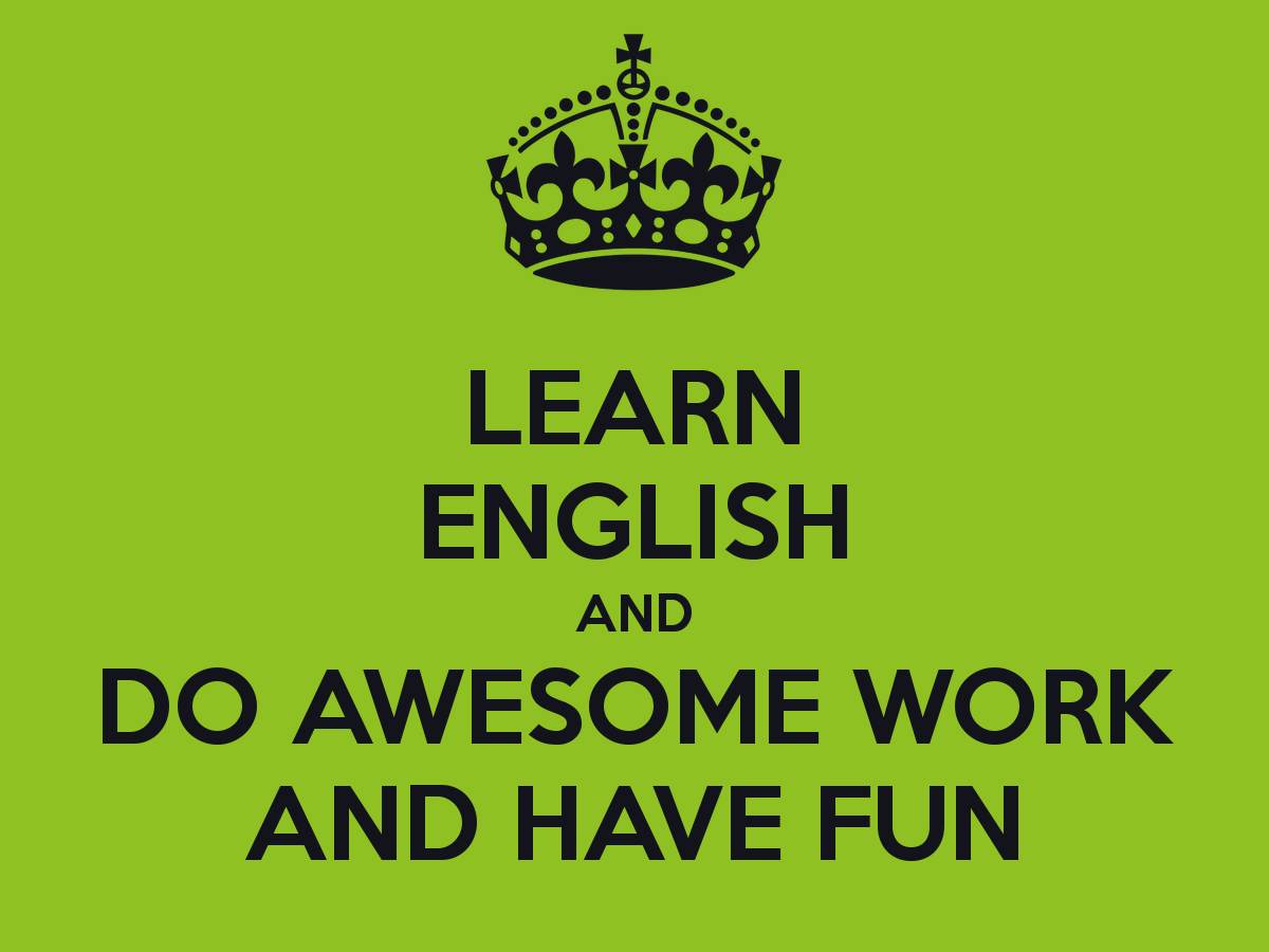 c:\users\ramazan\desktop\learn-english-and-do-awesome-work-and-have-fun.png